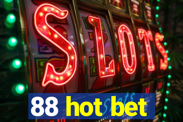 88 hot bet